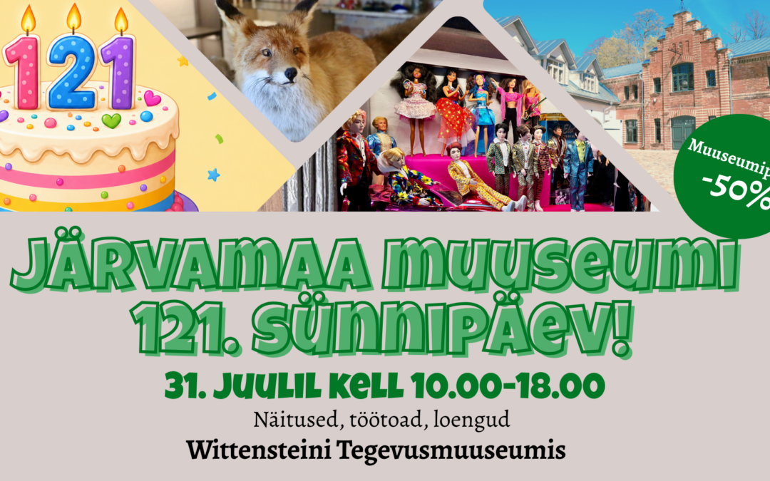 31/07 Järvamaa Museum´s121. birthday